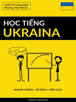 cover image of Học Tiếng Ukraina--Nhanh Chóng / Dễ Dàng / Hiệu Quả